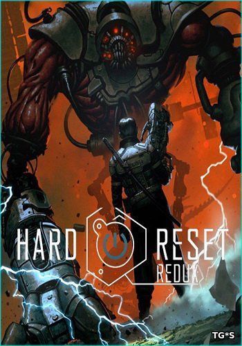 Hard Reset Redux (2016) PC | RePack by R.G. Механики
