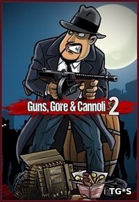 Guns, Gore & Cannoli 2 (2018) PC | RePack от Pioneer