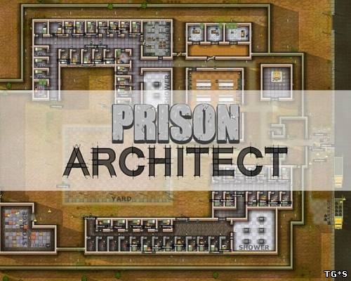 Prison Architect [v.Alpha 31b] (2012) PC