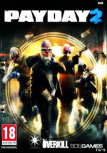 PayDay 2 - Career Criminal Edition [v 1.21.1] (2013) PC | RePack by Mizantrop1337