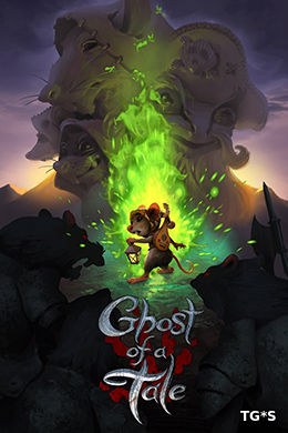 Ghost of a Tale [v 7.37] (2018) PC | RePack by xatab
