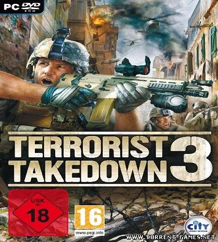 Terrorist Takedown 3 (2010/Rus)[RePack] by R.G. NoLimits-Tea