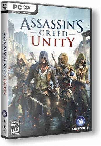 Assassin's Creed Unity - Gold Edition (2014) PC | RePack от =Чувак= [2014, Action / 3D / 3rd Person]
