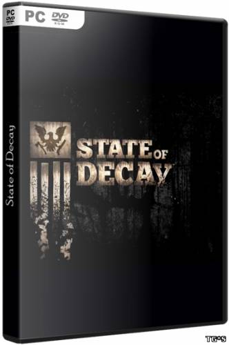 State of Decay (2013/PC/Repack/Rus) by R.G. Revenants
