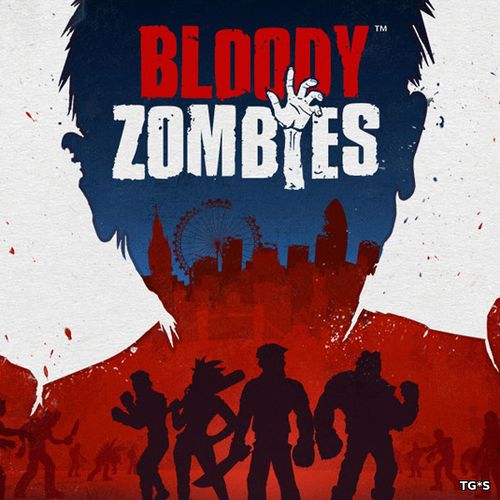 Bloody Zombies (2017) PC | RePack by FitGirl