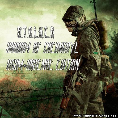 S.T.A.L.K.E.R.: Shadow Of Chernobyl - OGSM+Arsenal Edition Full v.2.3.1 (2010) PC | RePack от SeregA Lus