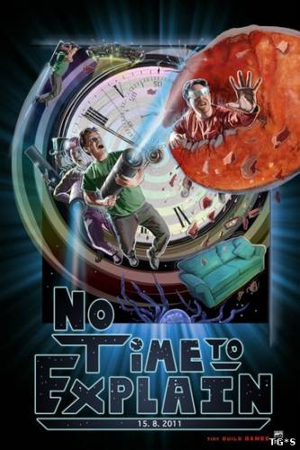 No Time To Explain Remastered [2015|Eng]