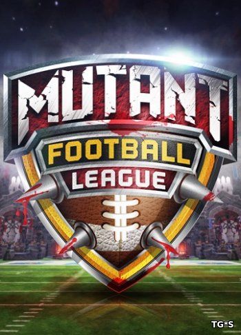 Mutant Football League [ENG] (2017) PC | Лицензия