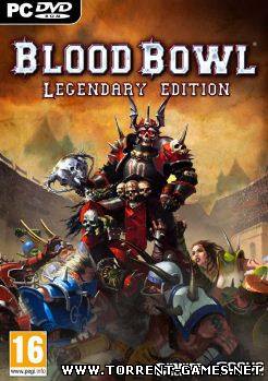 Blood Bowl: Legendary Edition (RePack) [2010 / Русский]