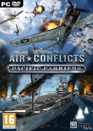 Air Conflicts: Pacific Carriers(2012/PC/Repack/Rus) by R.G. REVOLUTiON