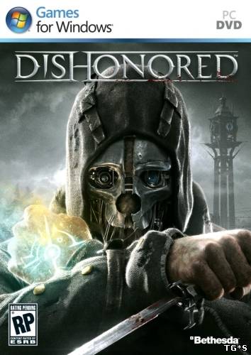 [Обновлено] Dishonored (PC) (2012) русификатор от R.G.Torrent-Games