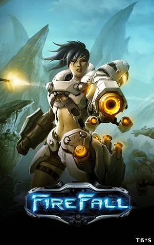 Firefall / [RePack] [2014, MMORPG, Action, Adventure, 3rd Person]