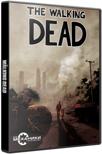 The Walking Dead: The Game (2012) PC | Русификатор новая версия