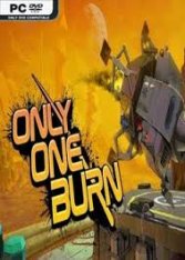 Only One Burn (2019)