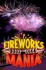 Fireworks Mania - An Explosive Simulator - 2020