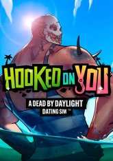 Hooked on You: A Dead by Daylight Dating Sim (2022)