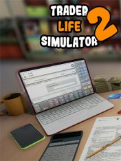 Trader Life Simulator 2 (2022)