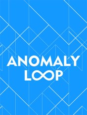 Anomaly Loop (2024)